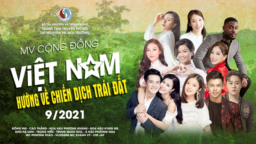 Bộ TN&MT ra mắt video ca nhạc về bảo vệ môi trường "Việt Nam hướng về Chiến dịch Trái đất"